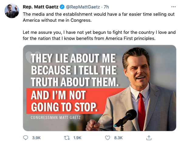 Twitter post from Matt Gaetz saying "They lie about me because I tell the truth about them. And I'm not going to stop."